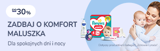 X - Zadbaj o komfort maluszka